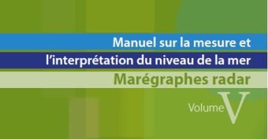 Couverture du guide Manuel sur la mesure et l'interprétation du niveau de la mer - Marégraphes radar Volume 5 - Unesco COI