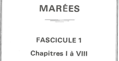 Bessero G. (1985). Marées. Fascicule 1 ~ chapitres I à VIII. SHOM