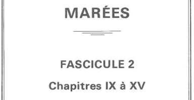 Bessero G. (1985). Marées. Fascicule 2 ~ chapitres IX à XV. SHOM