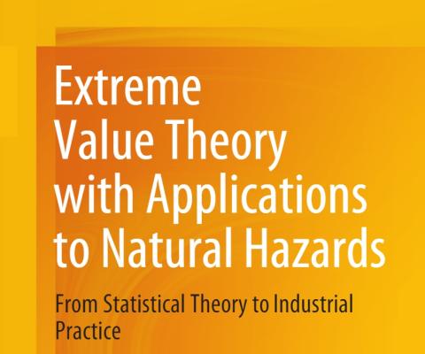 Extreme Value Theory with Applications to Natural Hazards From Statistical Theory to Industrial Practice