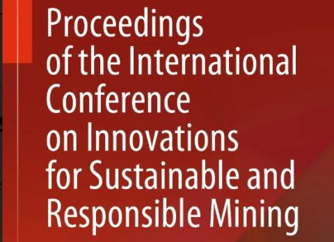 Proceedings of the International Conference on Innovations for Sustainable and Responsible Mining