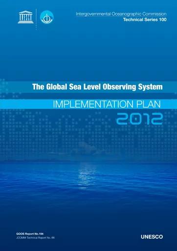 The Global Sea-Level Observing System (GLOSS): implementation plan, 2012