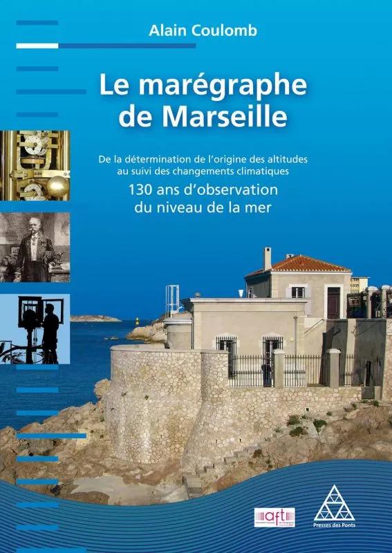 Couverture du livre Le Marégraphe de Marseille. Alain Coulomb, 2014